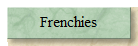 Frenchies